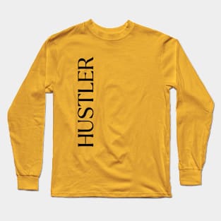 Hustle in Style: Typographic 'Hustler' Artwork - Hustler Long Sleeve T-Shirt